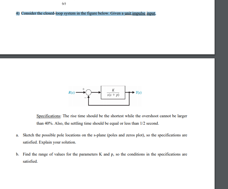 Solved C 4 Consider The Closed Loop System In The Figure Chegg