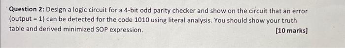 Solved Question Design A Logic Circuit For A Bit Odd Chegg