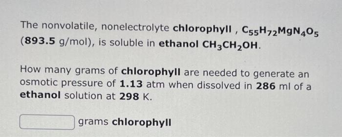 Solved The Nonvolatile Nonelectrolyte ChlorophyII Chegg