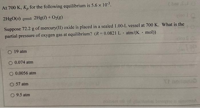 Solved At 700 K Kp For The Following Equilibrium Is Chegg