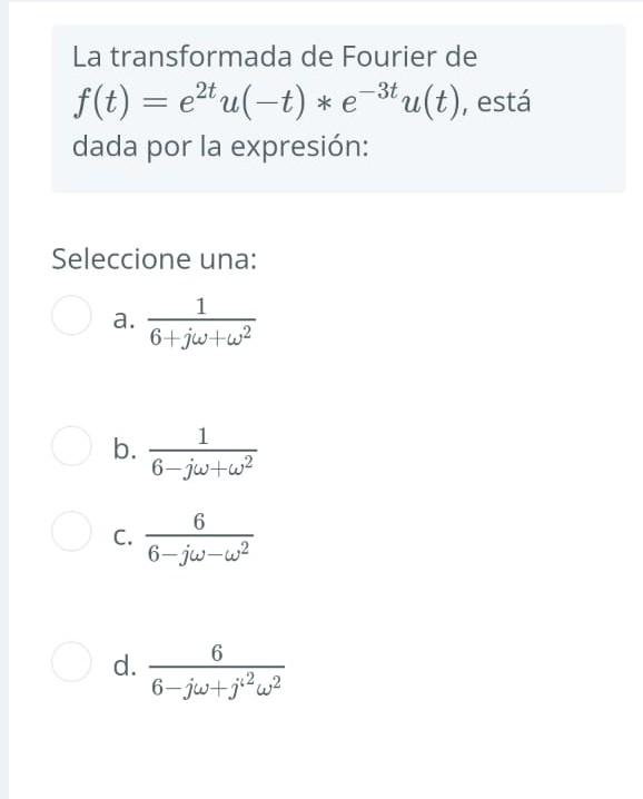 Solved La Transformada De Fourier De F T E2tu T E3tu T Chegg