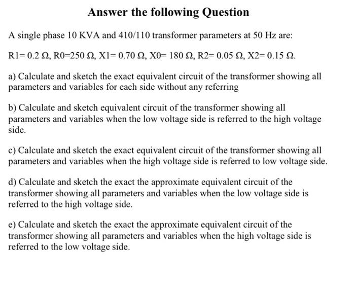 Solved Answer The Following Question A Single Phase Kva Chegg