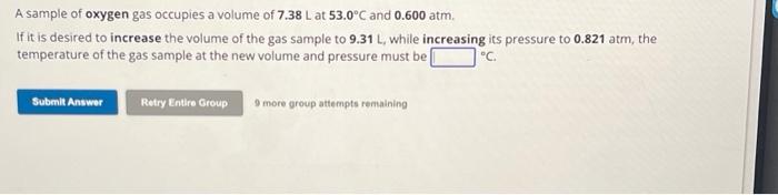 Solved A Sample Of Oxygen Gas Occupies A Volume Of L At Chegg