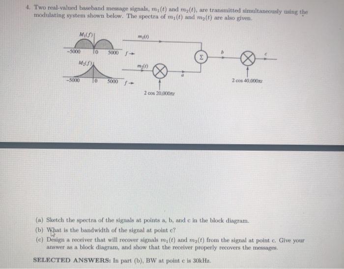 Solved Two Real Valued Baseband Message Signals Mi T Chegg