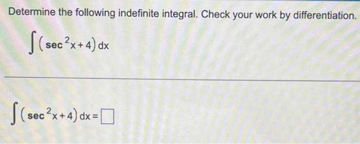 Solved Determine The Following Indefinite Integral Chegg