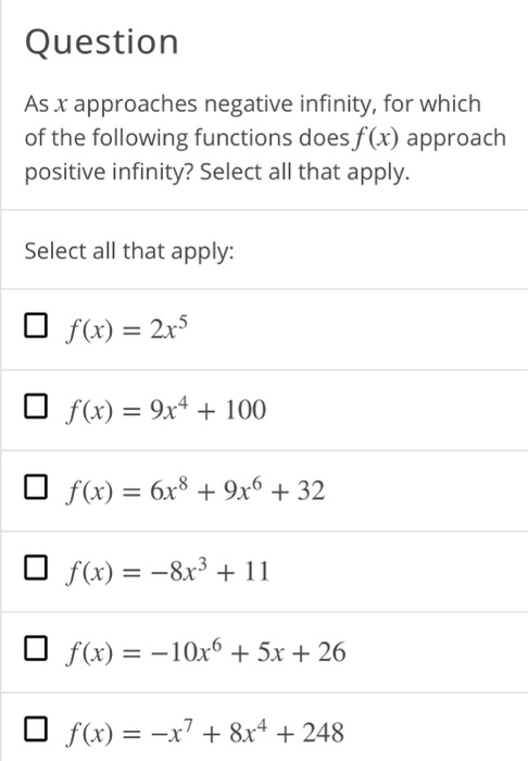 Solved Question As X Approaches Negative Infinity For Which Chegg