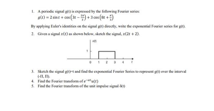 Solved 1 A Periodic Signal G T Is Expressed By The Chegg