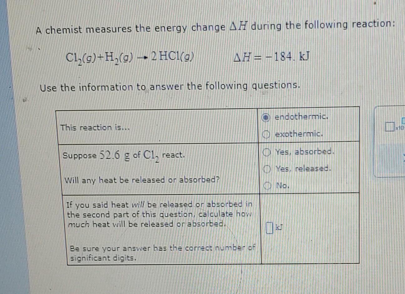 Solved A chemist measures the energy change ΔH during the Chegg