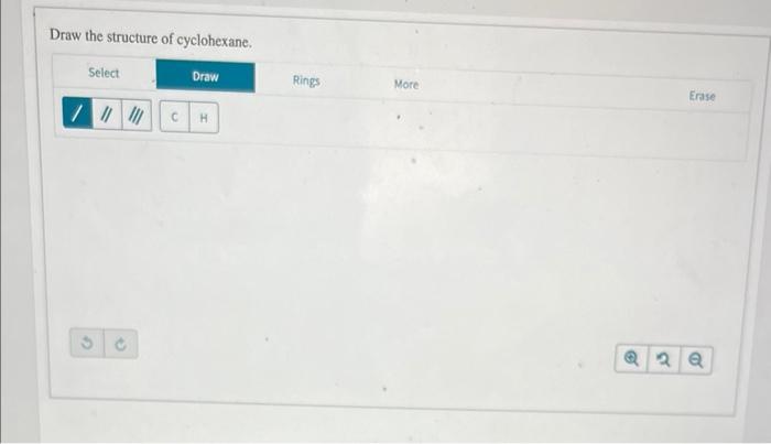 Solved Please Help Draw The Structure Of Cyclohexane