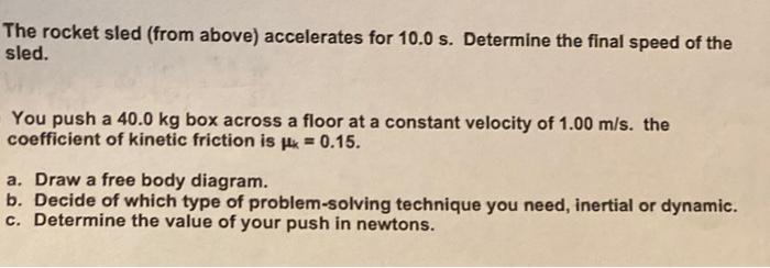 Solved The Rocket Sled From Above Accelerates For 10 0 S Chegg