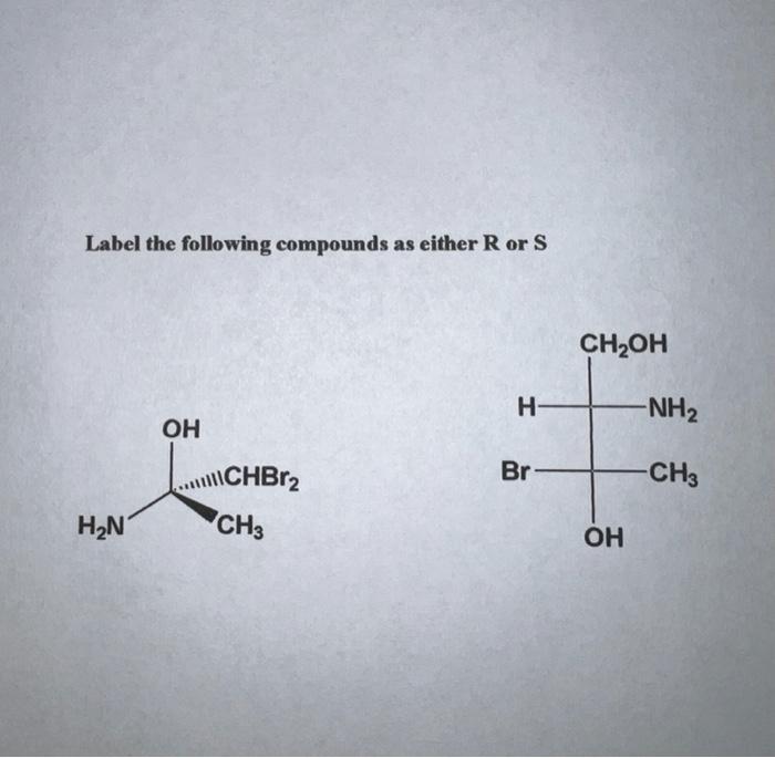 Solved Label The Following Compounds As Either R Or S Chegg