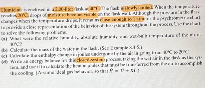 Solved Humid Air Is Enclosed In A 2 00 Liter Flask At 40C Chegg