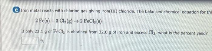 Solved Iron Metal Reacts With Chlorine Gas Giving Iron III Chegg