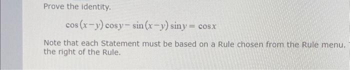 Solved Prove The Identity Cos Xy Cosysin Xy Siny Cosx Chegg