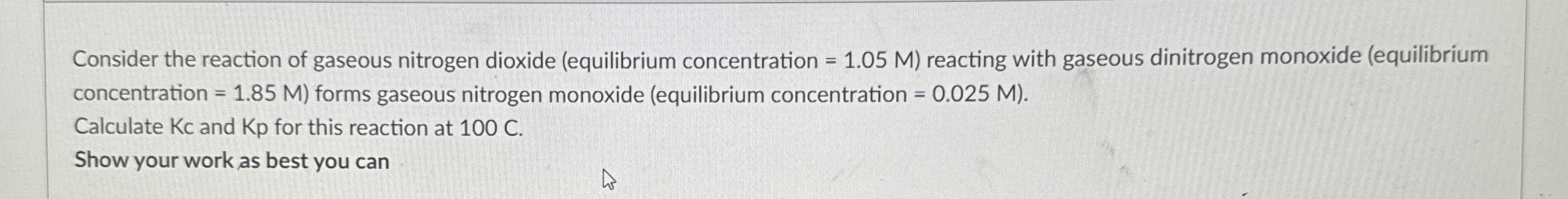 Solved Consider The Reaction Of Gaseous Nitrogen Dioxide Chegg