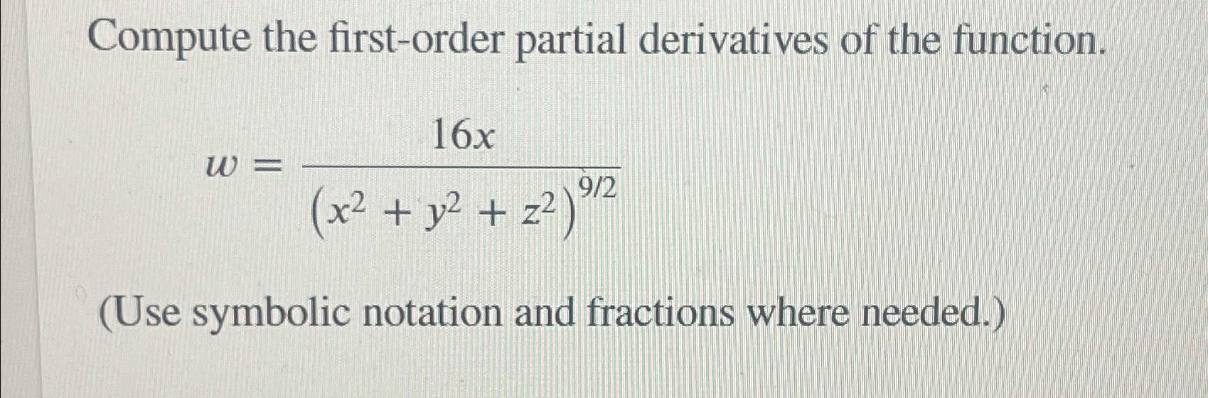 Solved Compute The First Order Partial Derivatives Of The Chegg