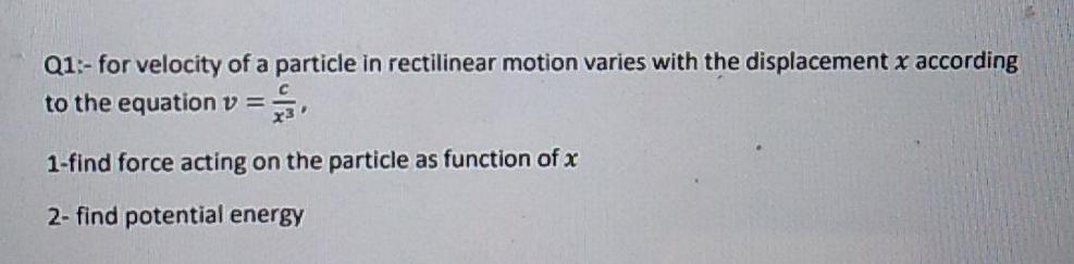 Solved Q1 For Velocity Of A Particle In Rectilinear Motion Chegg