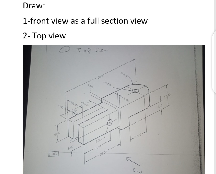 Solved Draw Front View As A Full Section View Top View Chegg