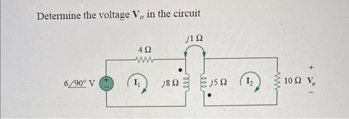 Solved Determine The Voltage Vo In The Circuit Chegg