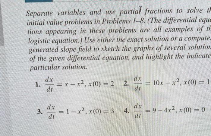 Solved Separate Variables And Use Partial Fractions To Solve Chegg