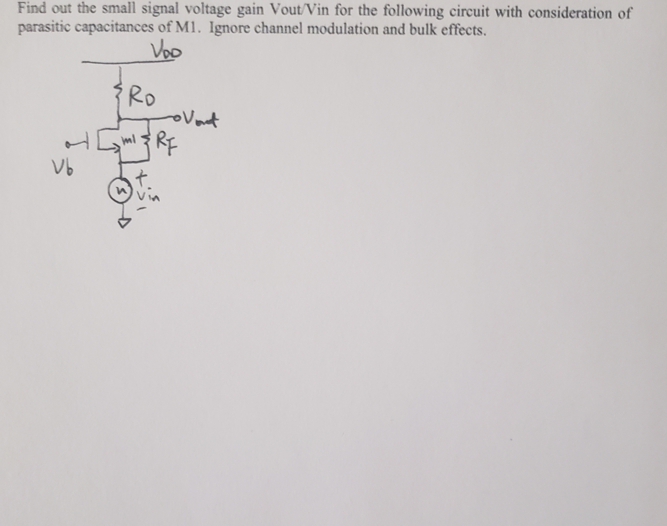 Solved Find Out The Small Signal Voltage Gain Vout Vin For Chegg