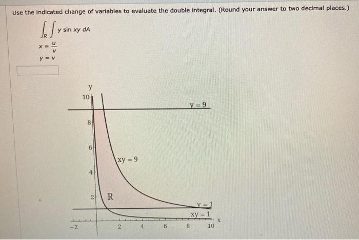 Solved Use The Indicated Change Of Variables To Evaluate The Chegg