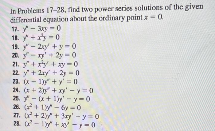 Solved In Problems Find Two Power Series Solutions Chegg