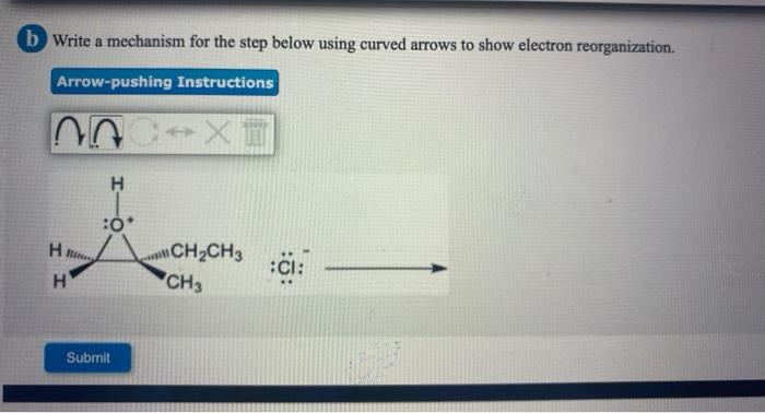 Solved B Write A Mechanism For The Step Below Using Curved Chegg