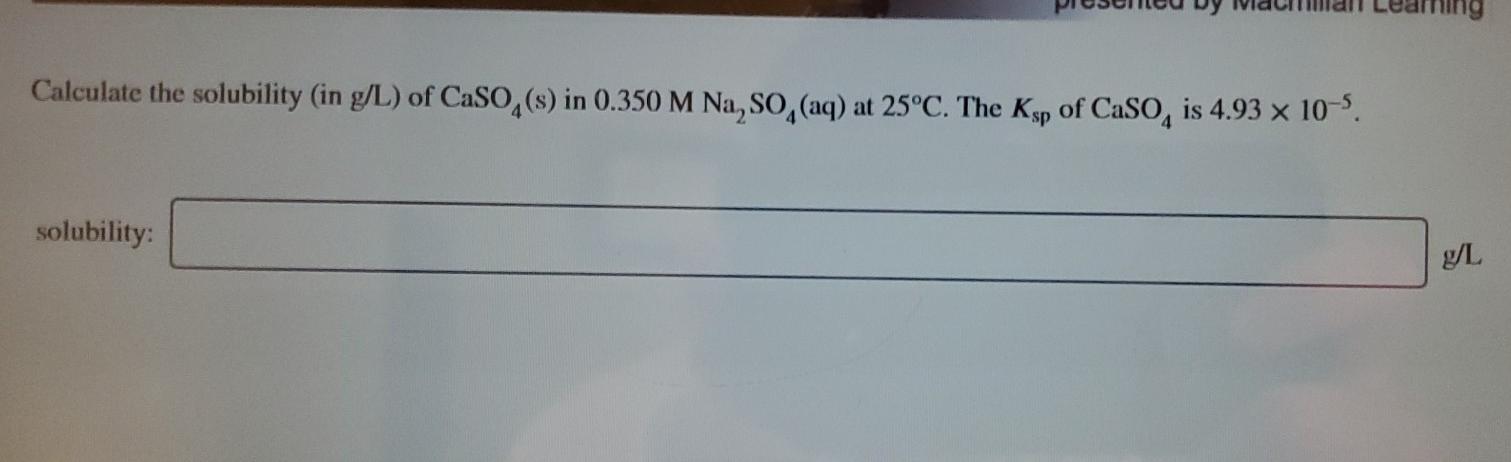 Solved Calculate The Solubility In G L Of Caso S In Chegg