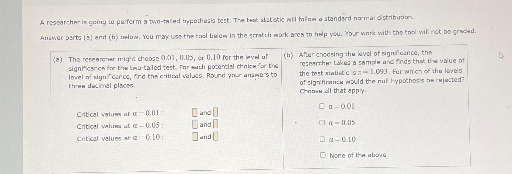 Solved A Researcher Is Going To Perform A Two Tailed Chegg