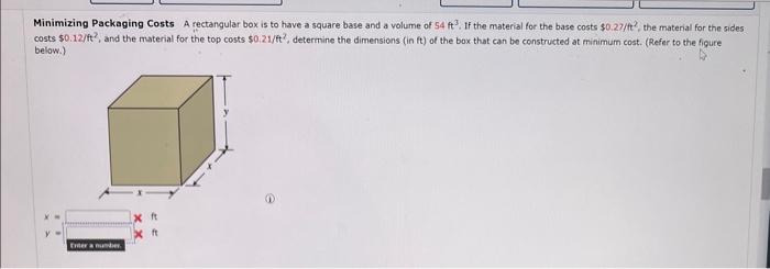 Solved Minimizing Packaging Costs A Rectangular Box Is To Chegg
