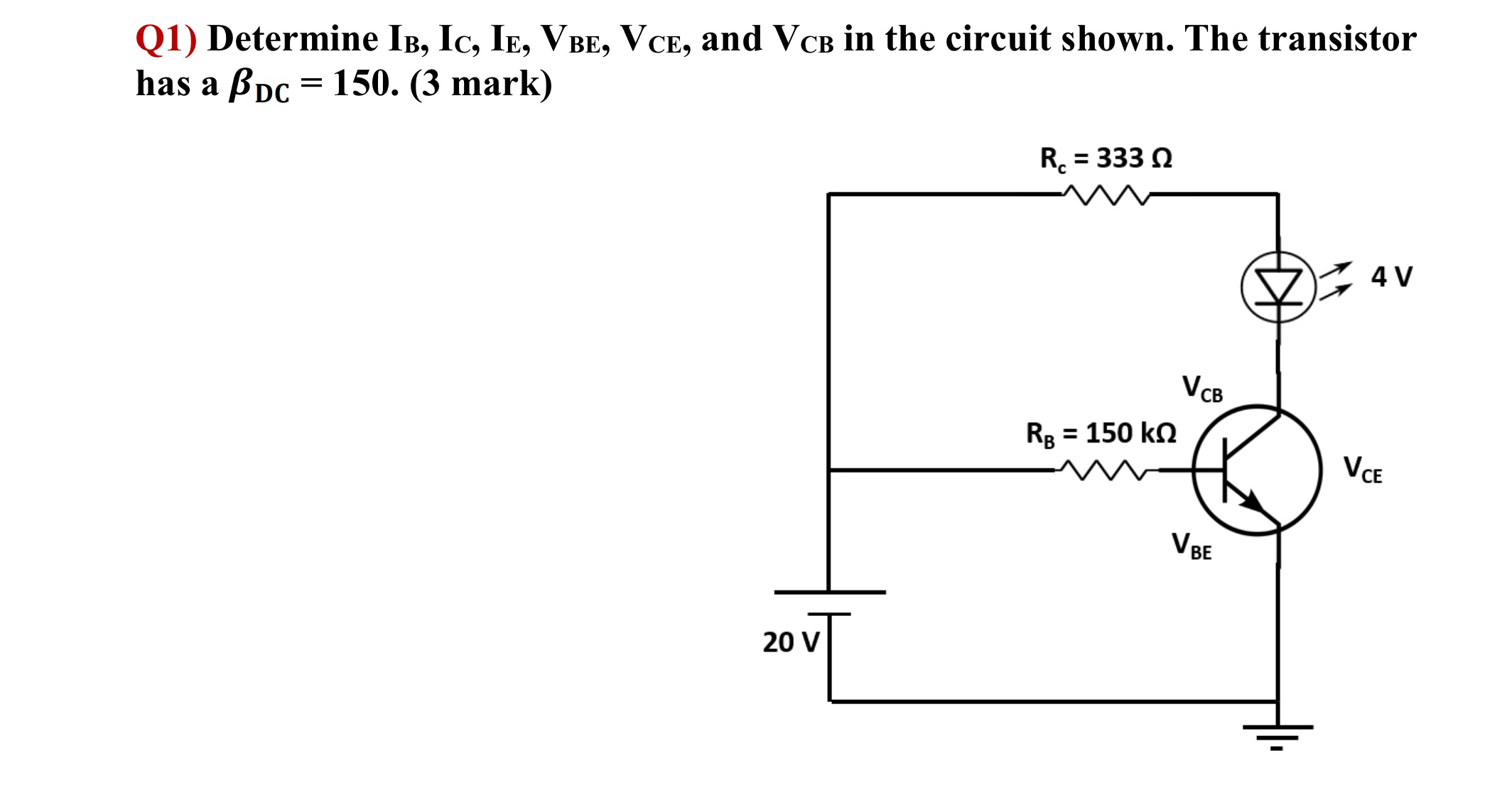 Solved Q Determine Ib Ic Ie Vbe Vce And Vcb In The Chegg