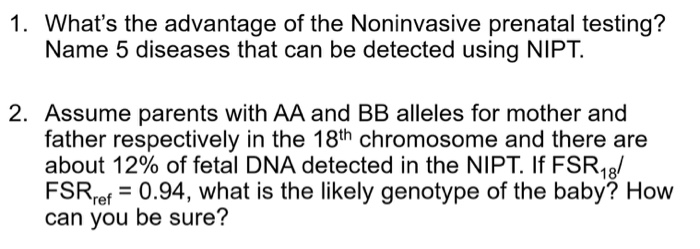 Solved What S The Advantage Of The Noninvasive Prenatal Chegg