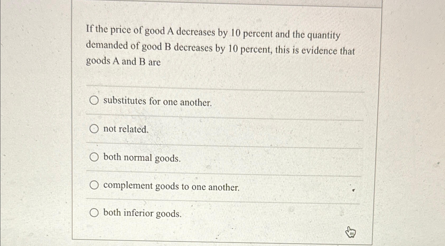 Solved If The Price Of Good A Decreases By 10 Percent And Chegg