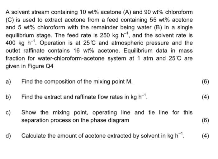 Solved A Solvent Stream Containing Wt Acetone A And Chegg