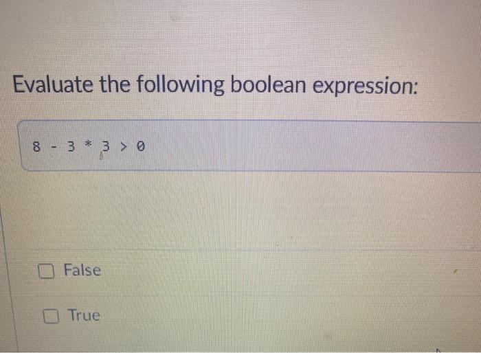 Solved Evaluate The Following Boolean Expression False Chegg