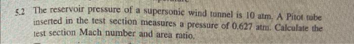 Solved The Reservoir Pressure Of A Supersonic Wind T