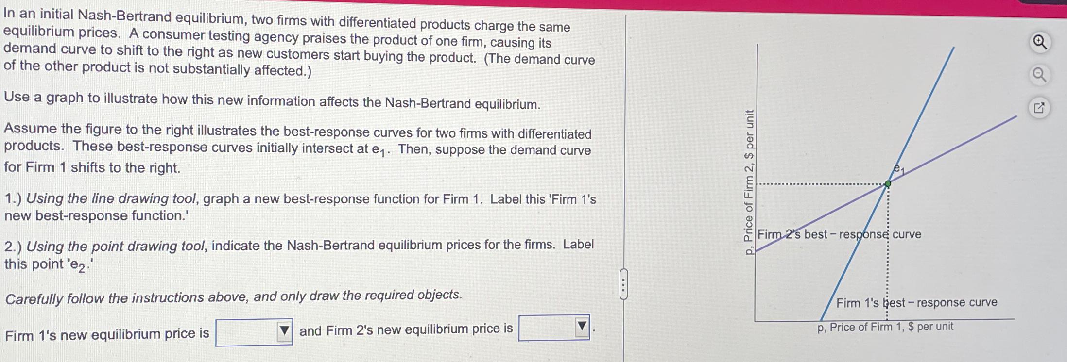 Solved In An Initial Nash Bertrand Equilibrium Two Firms Chegg