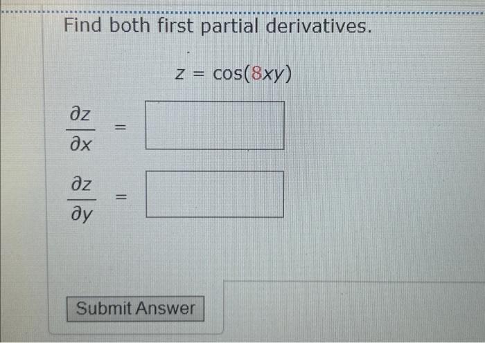 Solved Find Both First Partial Derivatives Chegg