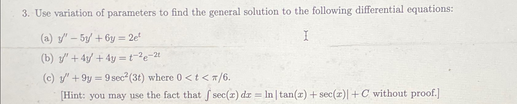 Solved Use Variation Of Parameters To Find The General Chegg