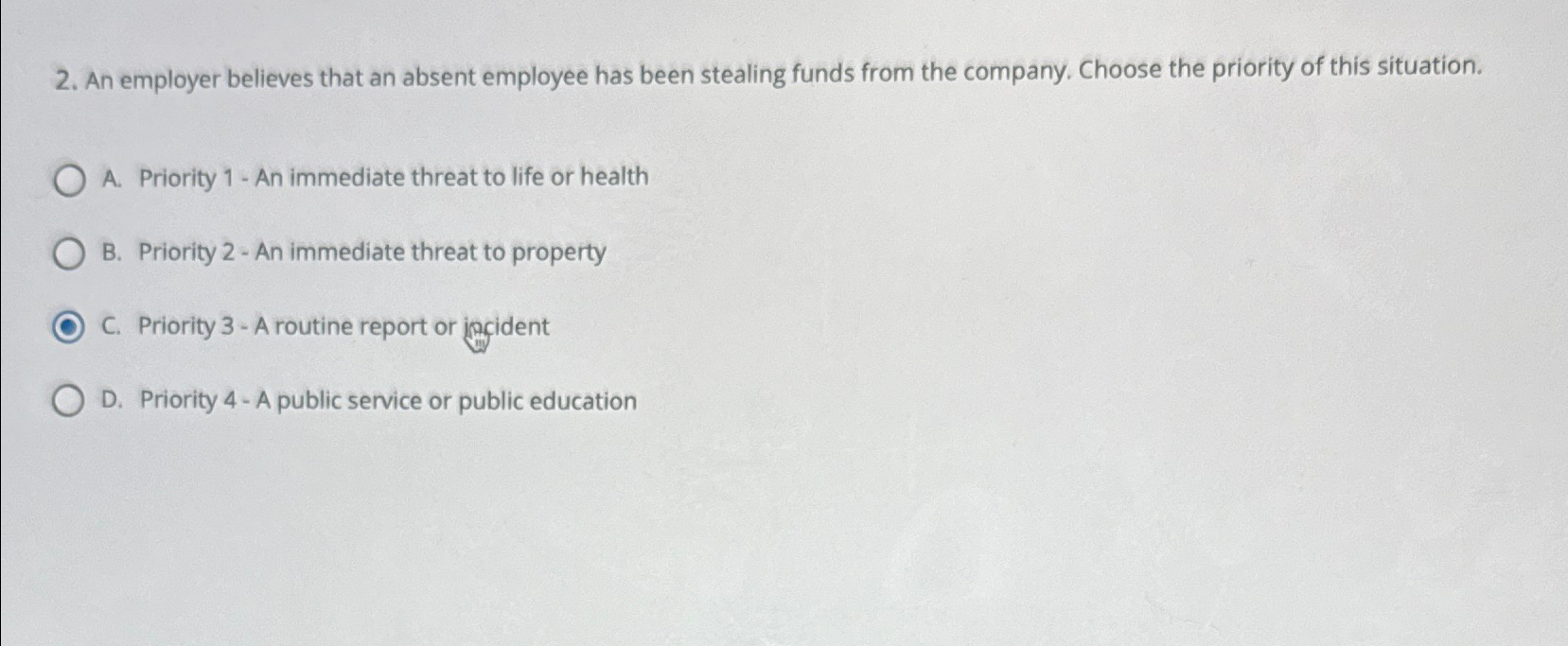 Solved An Employer Believes That An Absent Employee Has Been Chegg