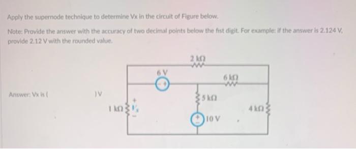 Solved Apply The Supernode Technique To Determine Vx In The Chegg