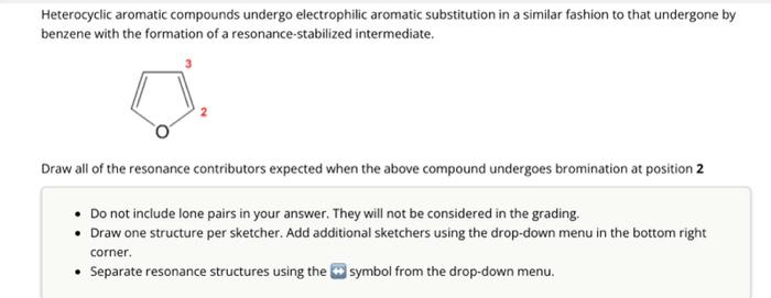 Solved Heterocyclic Aromatic Compounds Undergo Electrophilic Chegg