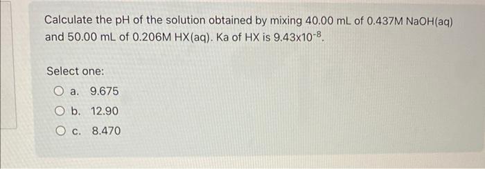 Solved Calculate The PH Of The Solution Obtained By Mixing Chegg