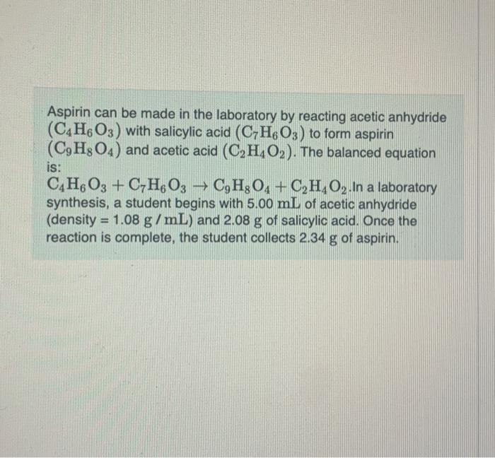 Solved Aspirin Can Be Made In The Laboratory By Reacting Chegg