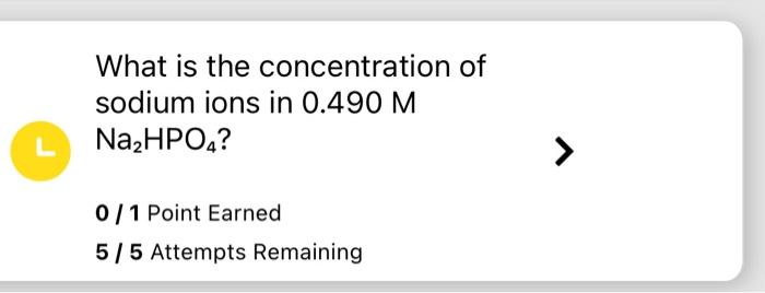 Solved What Is The Concentration Of Sodium Ions In 0 490M Chegg