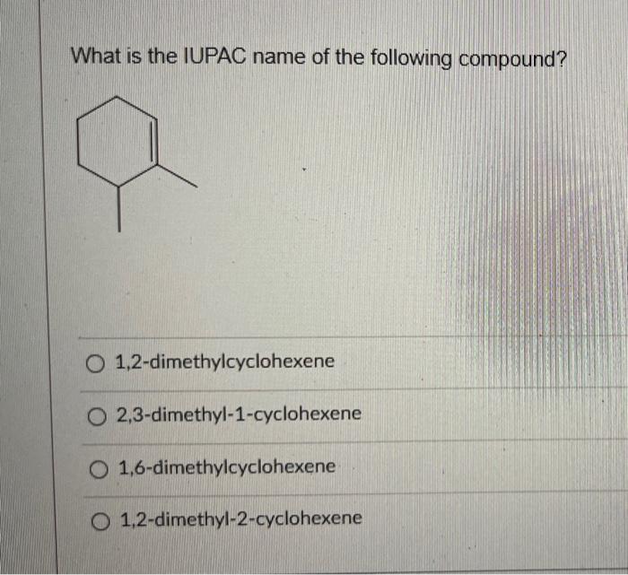 Solved What Is The IUPAC Name Of The Following Compound A O Chegg