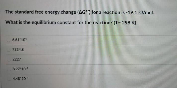 Solved The Standard Free Energy Change AG For A Reaction Chegg