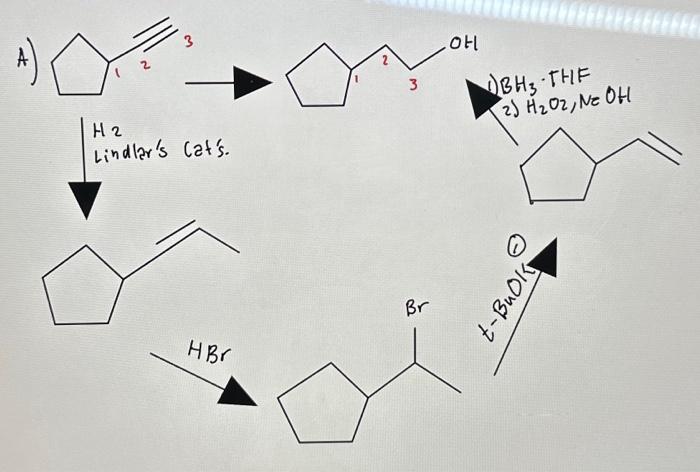 Solved A OH 1 BH3THF H2 Lindlar S Cat S 2 H2O2 NeOH Chegg