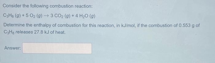 Solved Consider The Following Combustion Reaction Chegg